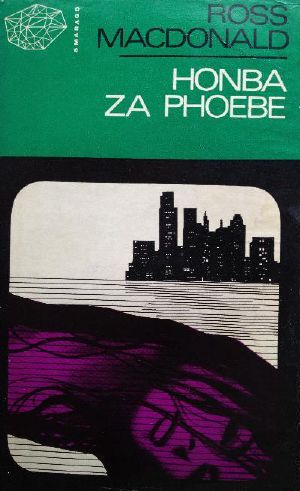 [Lew Archer 09] • Honba za Phoebe